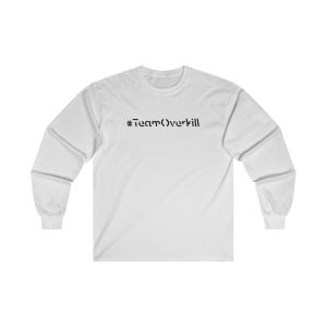 Ultra Cotton Long Sleeve Tee (#teamoverkill logo)